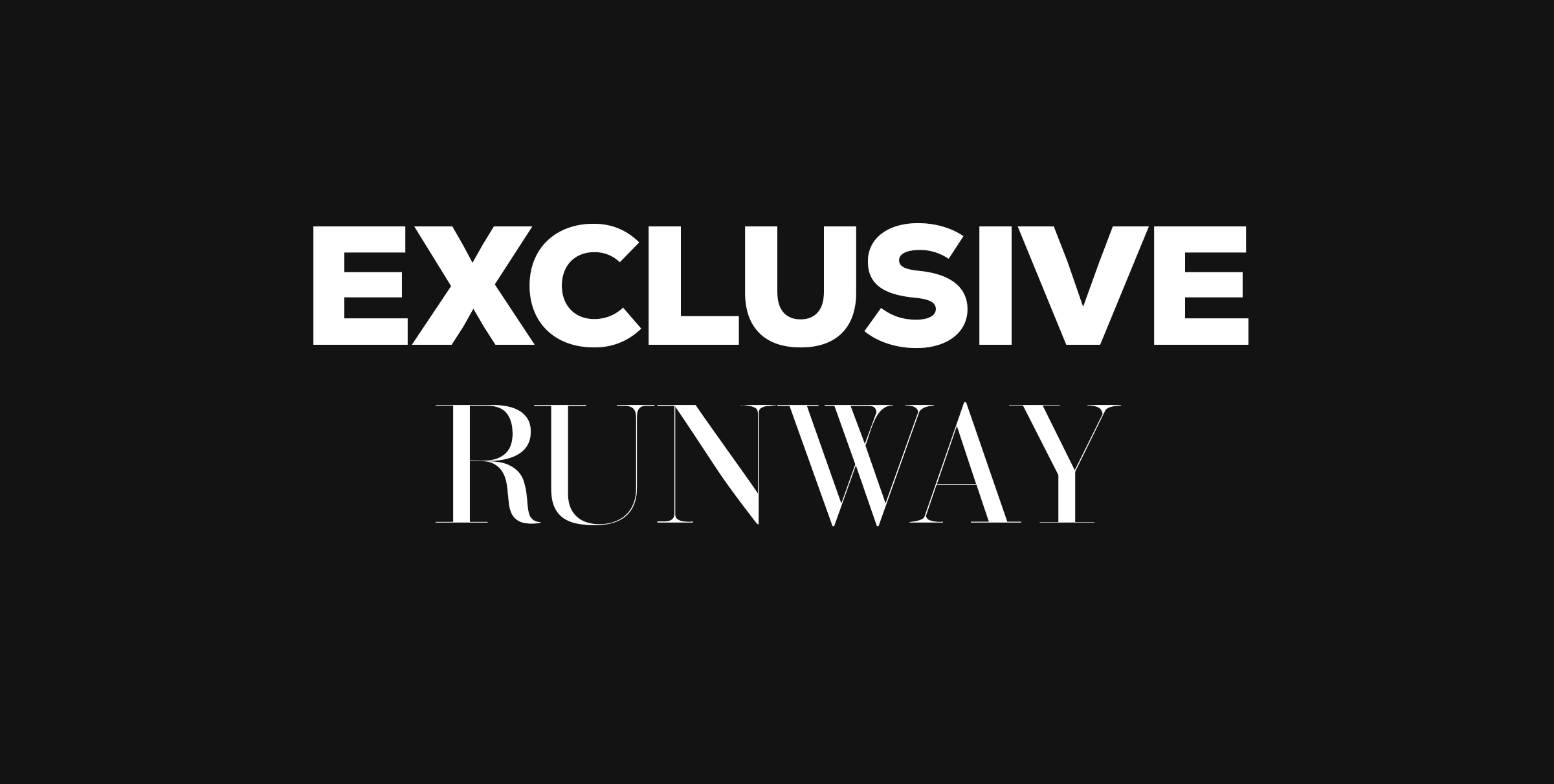 A black and white image of the words " exclusive runway ".